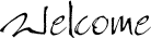 Welcome